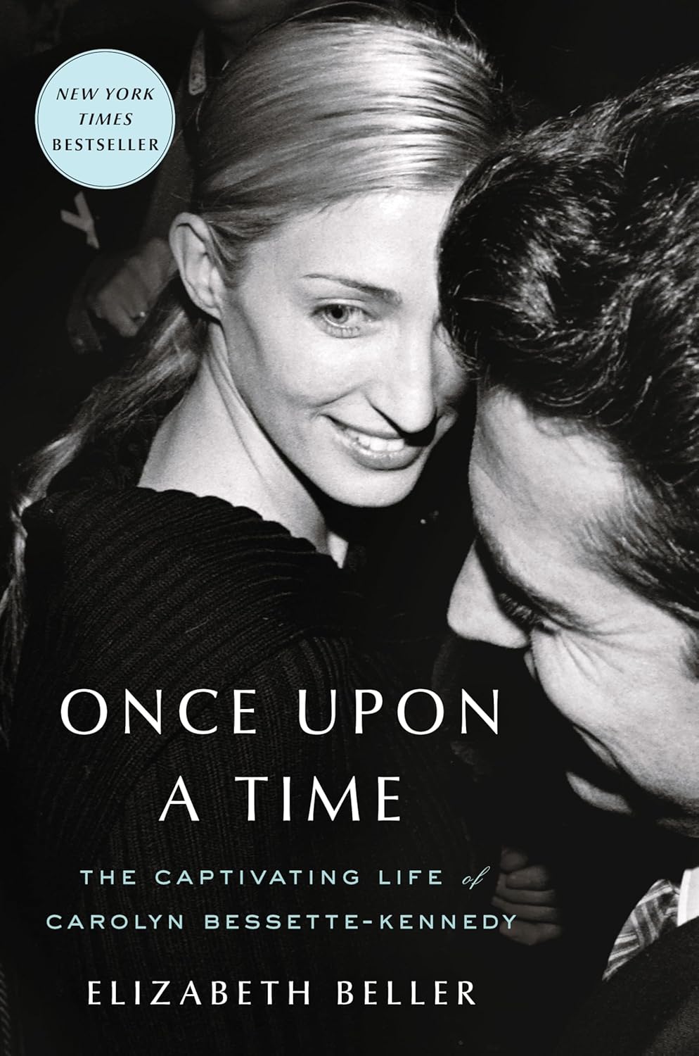 'Once Upon a Time: The Captivating Life of Carolyn Bessette-Kennedy' by Elizabeth Beller